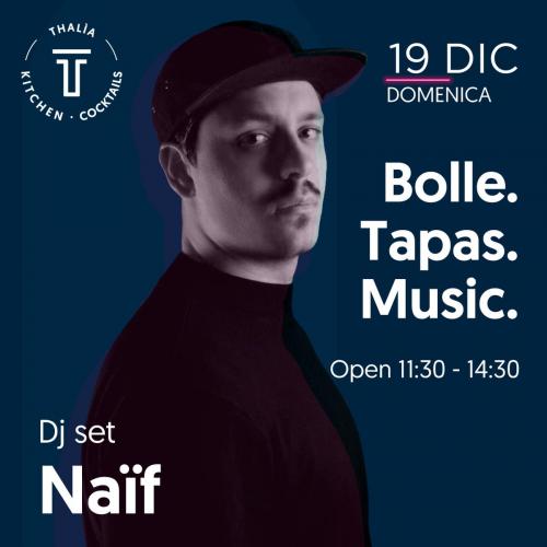 Bolle. Tapas. Music - Dj set Naif