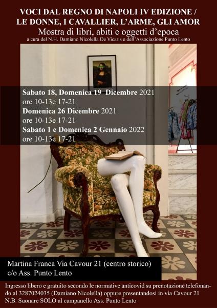 VOCI DAL REGNO DI NAPOLI IV EDIZIONE / LE DONNE, I CAVALLIER, L'ARME, GLI AMOR Mostra di libri, abiti e oggetti d'epoca a cura di Damiano Nicolella De Vicaris e dell'ass. Punto Lento