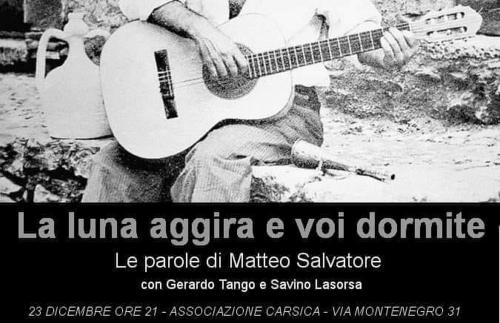 La Luna aggira il Mondo e voi dormite - le parole di Matteo Salvatore
