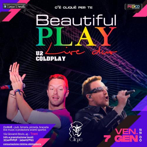 Beautiful Play -tribute band di U2 e COLDPLAY live al Cliquè Trani