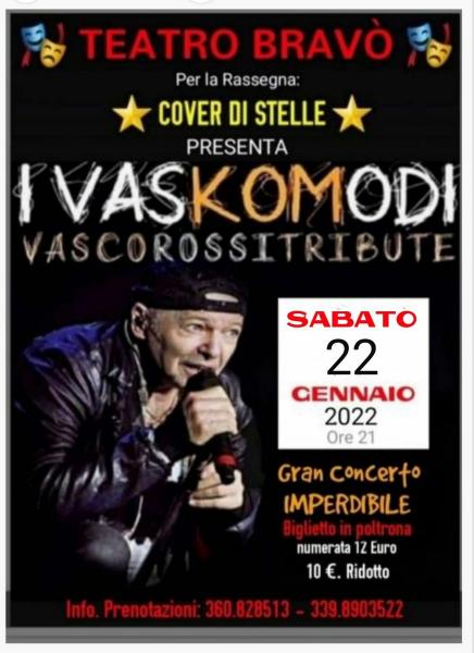 GRAN CONCERTO POP-ROCK dei "VASCOMODI" tribute band di VASCO ROSSI Domenica 22 Gennaio  2022 h. 21 al Teatro BRAVO' Bari.