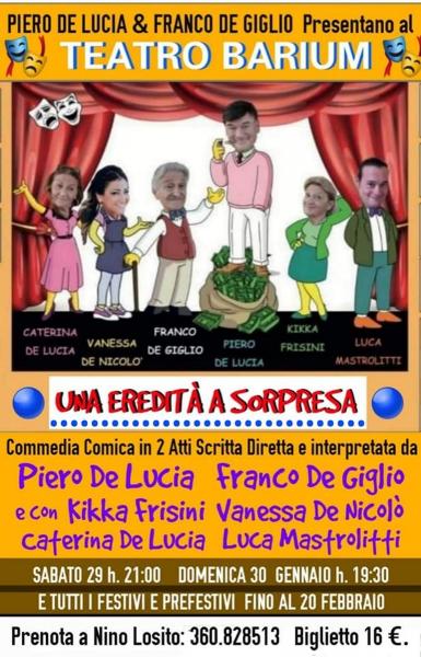 Continua con successo la supercomica commedia "UN EREDITA' A SORPRESA" Sabato 29 h. 21:00 e Domenica 30 Gennaio h. 19:30 al TEATRO BARIUM di Bari.