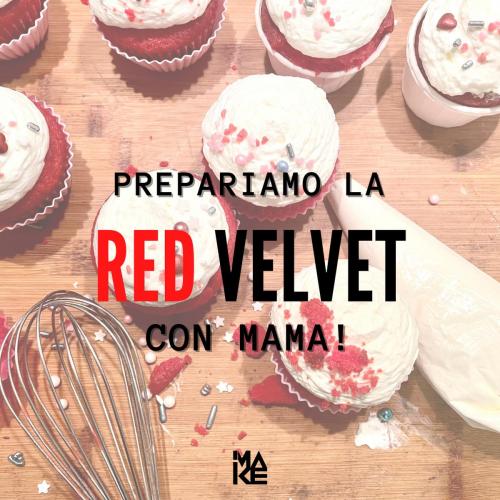 Prepariamo la RED VELVET con Mama!