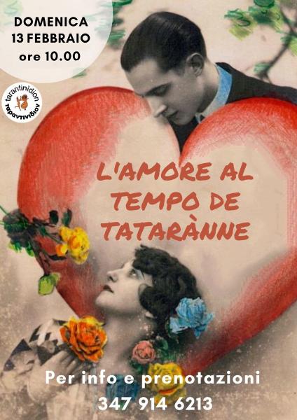 “L'AMORE AL TEMPO DE TATARÀNNE” storie, aneddoti, canti e tradizioni.