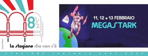 Al Nuovo Teatro Sanità va in scena "Megastark"