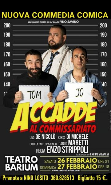 TEATRO BRARIUM presenta la nuova commedia comica: "ACCADDE AL COMMISSARIO" Sabato 26 e Domenica 27 Febbraio 2022.