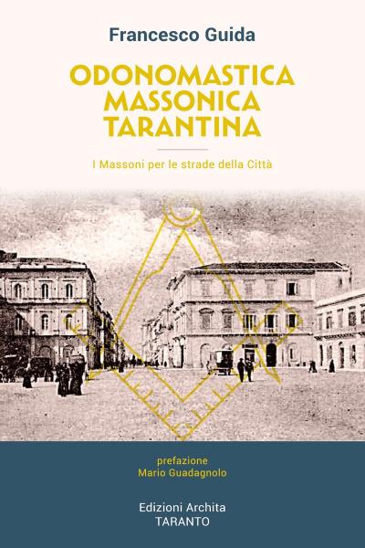 Presentazione libro "Odonomastica Massonica Tarantina-I Massoni per le strade della Città"