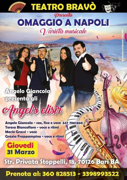 Per la Ressegna: "RISATE ALLE STELLE" al Teatro BRAVO' nuovo appuntamento con il  VARIETA' ricco di Musica e Cabaret - Grande Omaggio a Napoli con:  "ANGELS elisir" Giovedì 31 Marzo.
