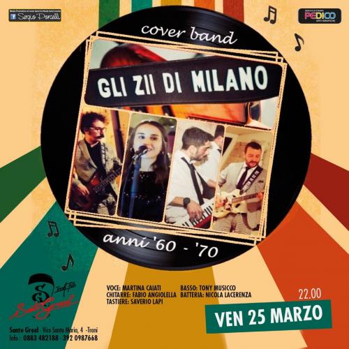 GLI ZII DI MILANO - LIVE SANTO GRAAL TRANI