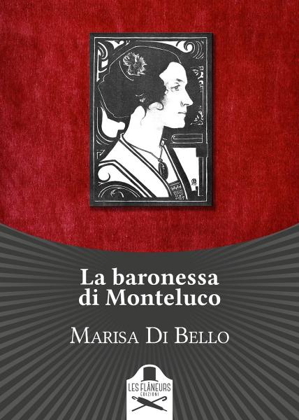 “La baronessa di Monteluco” di Marisa Di Bello