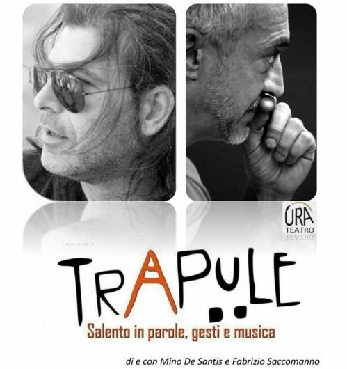 "Trapule" con Mino De Santis e Fabrizio Saccomanno