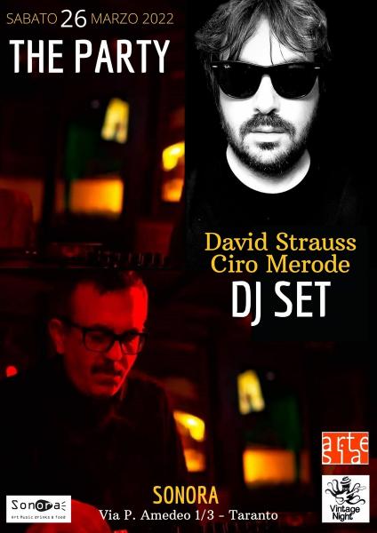 The Party, dj set con Ciro Merode e David Strauss