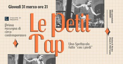 Rassegna Circo Contemporaneo: Le Petit Tap