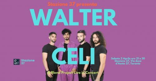 Rassegna Cantautorale: Walter Celi / Blend Project Live