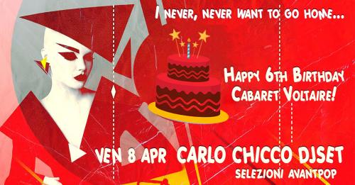 Carlo Chicco Djset/6th Birthday Cabaret Voltaire!