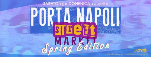 Porta Napoli Street Market - Spring Edition