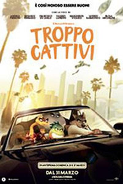 Troppo cattivi