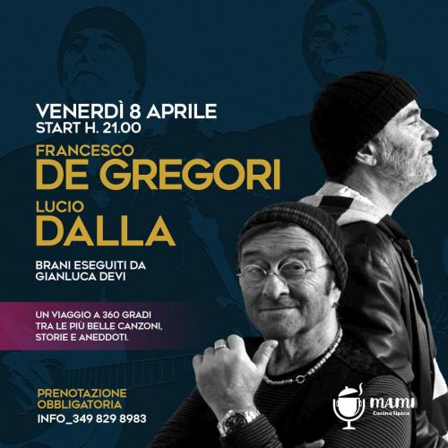 Tributo a Lucio Dalla & Francesco De Gregori.. Canzoni, aneddoti e curiosità @ Mamì cucina tipica