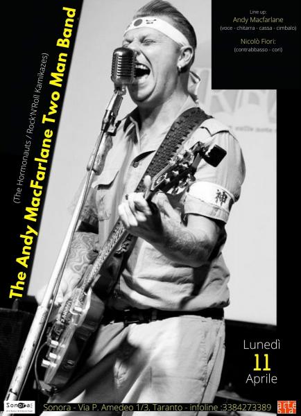 The Andy Macfarlane Two Man Band (The Hormonauts / The Rock 'N' Roll Kamikazes)