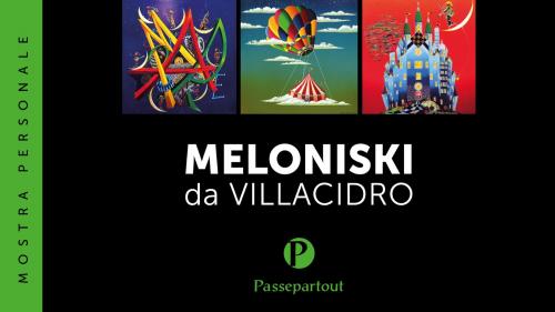MELONISKY DA VILLACIDRO IN MOSTRA
