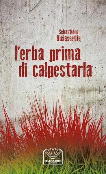 “L' erba prima di calpestarla”, Sebastiano Diciassette ospite di VIAGGI LETTERARI NEL BORGO