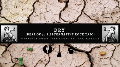 Dry trio in concerto - best of 90's alternative rock