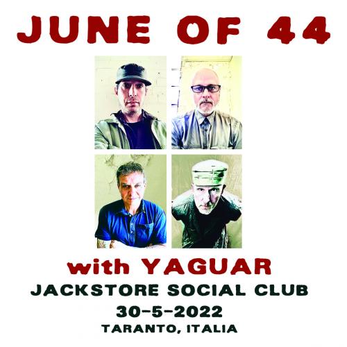 JUNE OF 44 with YAGUAR Live | Jackstore Social Club Taranto