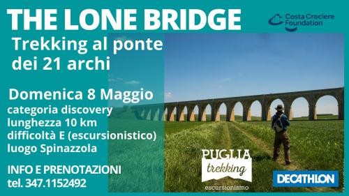 THE LONE BRIDGE Trekking al ponte dei 21 archi