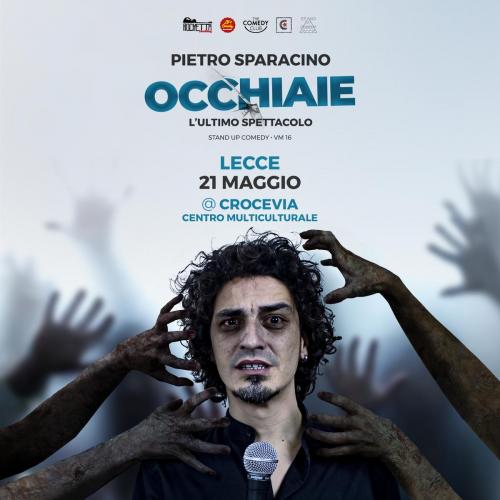 Pietro Sparacino presenta il nuovo spettacolo "OCCHIAIE"
