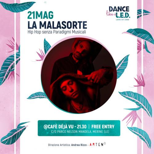 Dance Like a L.e.d.: La Malasorte in Concerto