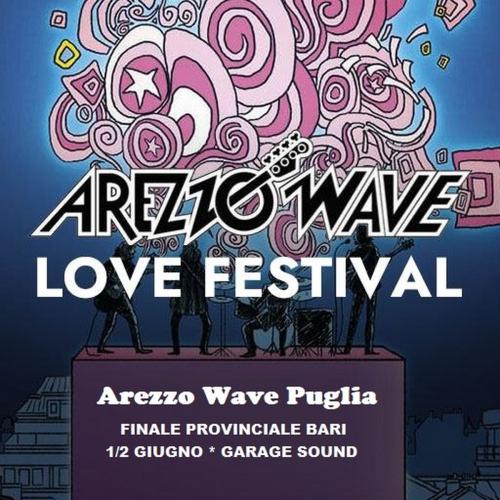 Arezzo Wave Puglia  Finale Provinciale Bari  1 / 2 giugno - Garage Sound Bari