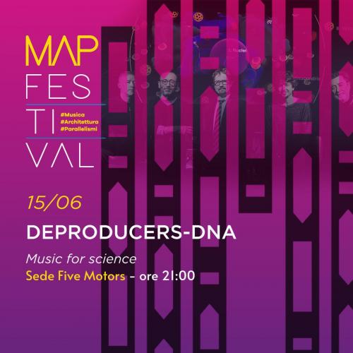 MAP Festival 2022 - Deproducers, DNA