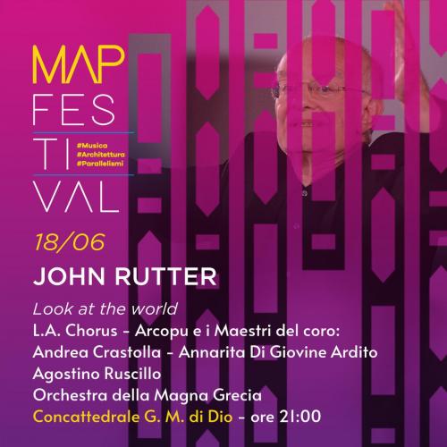 MAP Festival - John Rutter "Look at the world"