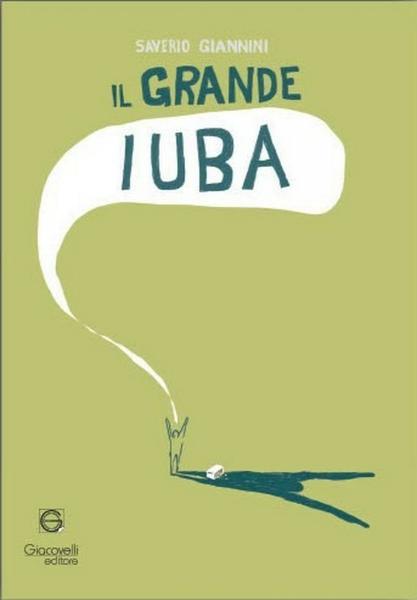 Presentazione romanzo IL GRANDE IUBA di Saverio Giannini