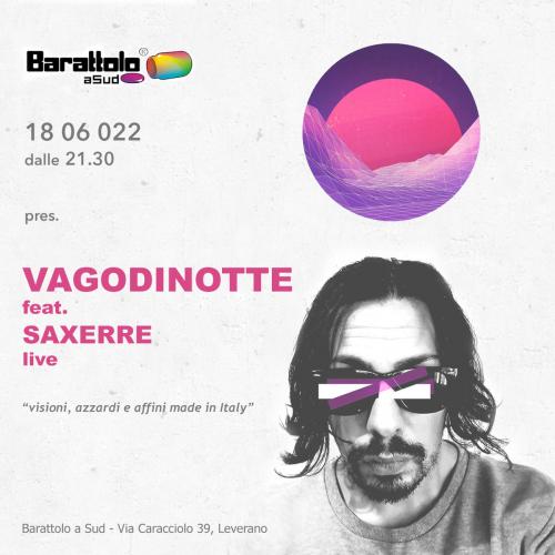 Vagodinotte live - visioni, azzardi e affini made in Italy