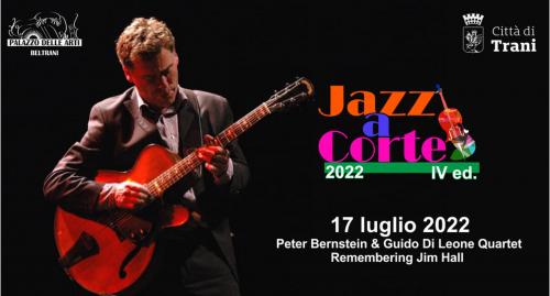 Jazz a Corte Peter Bernstein & Guido Di Leone Quartet - Tribute to Jim Hall