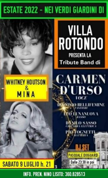Cover di Stelle presenta nei giardini di VILLA ROTONDO "CARMEN D'URSO e la sua band in omaggio a 2 miti della canzone "WHITNEY HOUTSON  e MINA" Sabato 9 Luglio h. 21:00