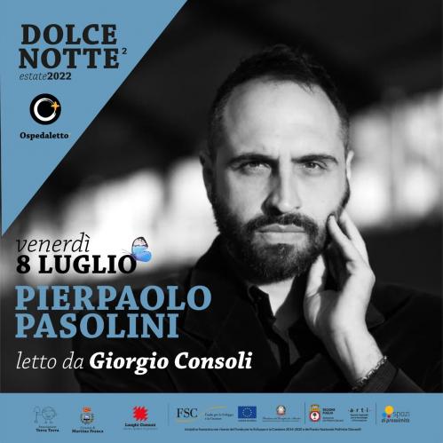 Pier Paolo Pasolini letto da Giorgio Consoli - Dolce Notte