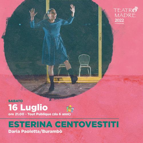 Esterina Centovestiti - Teatro Madre Festival 2022