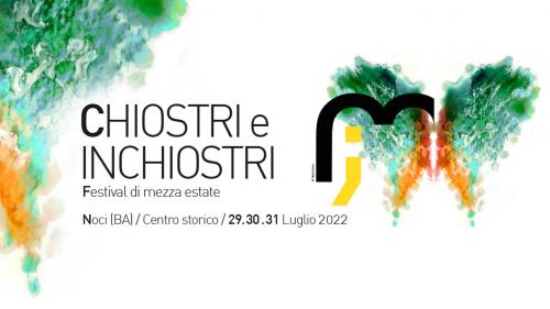 Chiostri e Inchiostri - 29.30.31 Luglio a Noci (BA)