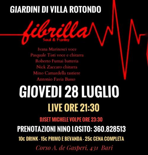 Gran Concerto SOUL & FUNKY con i "FIBRILLA" Giovedì 28 Luglio nei Giardini di Villa ROTONDO Bari.