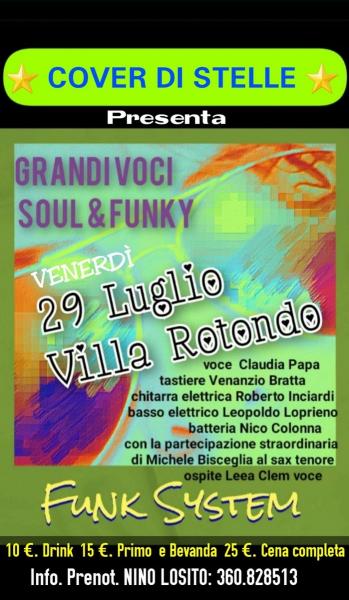 Cover di stelle presenta nei giardini di Villa ROTONDO le grandi voci Soul & Funky con la tribute Band ""FUNKY SYSTEM" Venerdì 29 Luglio.
