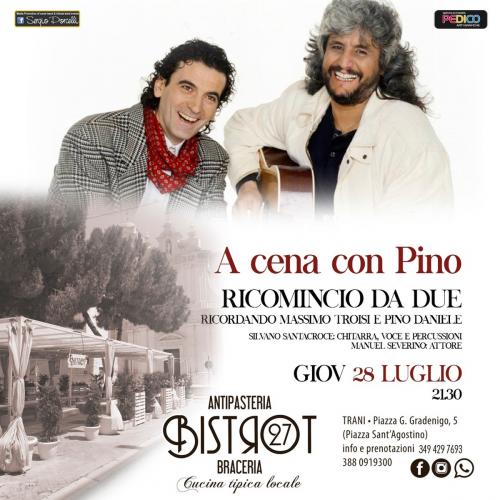 A cena con Pino - Ricomincio da Due - in ricordo ai grandi Pino Daniele e Massimo Troisi a Trani