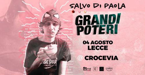 Salvo di Paola con i suoi "Grandi Poteri" al Crocevia - Stand up comedy show