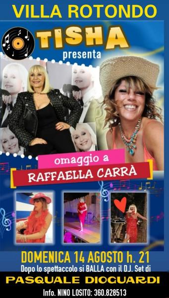 Dopo il grande successo di Ferragosto 2021 ritorna anche quest'anno "TISHA" con il suo Grande Omaggio a Raffaella Carrà - Domenica 14 Agosto nei giardini di Villa ROTONDO Bari.