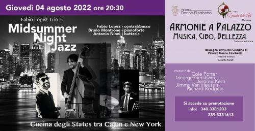A Manduria Fabio Lopez Trio in "Midsummer Night Jazz" con la Cucina degli States nel Giardino di Palazzo Donna Elisabetta