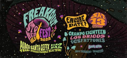 Freakout Stoned Fest / Encore Date!