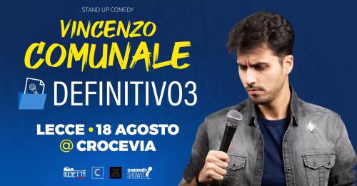 Vincenzo Comunale: "Definitivo3" - Stand up comedy show al Crocevia