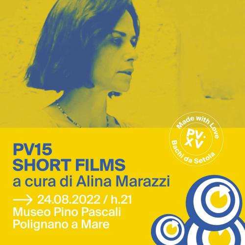 PV15 SHORT FILMS a cura di Alina Marazzi