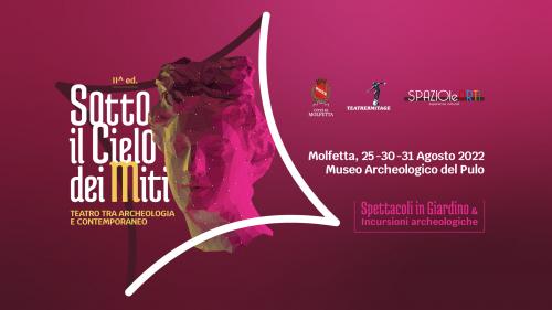 SOTTO IL CIELO DEI MITI Teatro tra archeologia e contemporaneo